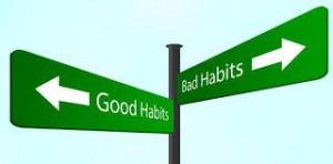 Some habits that one needs to develop!