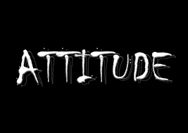 Attitude- The Ultimate Determinant