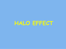 Halo Effect Are you influenced