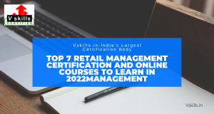 Top 7 Retail Management Certification and Online Courses to Learn in