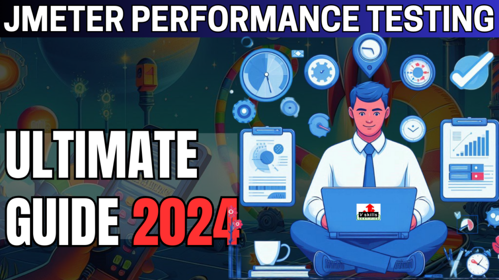 Ultimate Guide to JMeter Performance Testing 2024