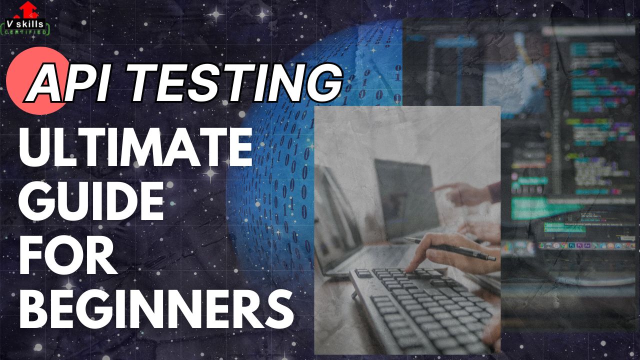 API Testing - Ultimate Guide for Beginners