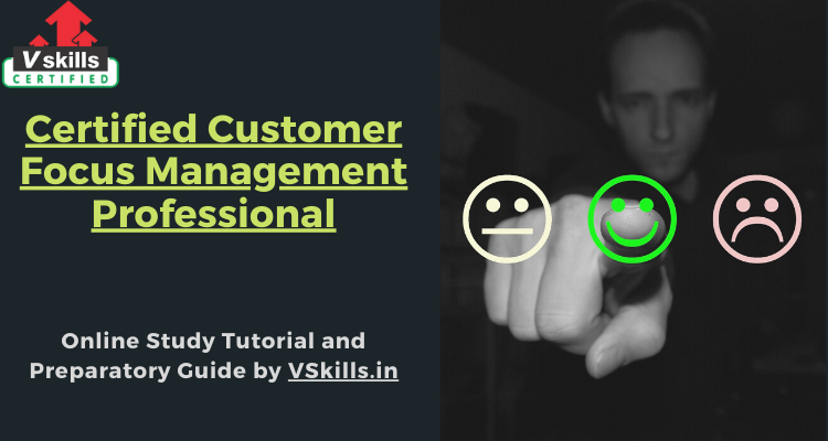 Certified Customer Focus Management Professional online tutorials