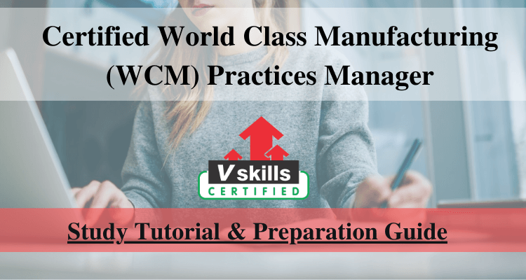 Certified World Class Manufacturing (WCM) Practices Manager - Tutorial