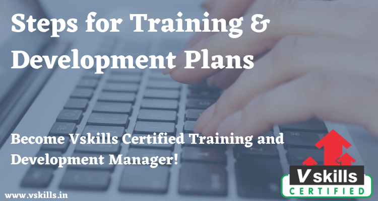 Steps for Training & Development Plans